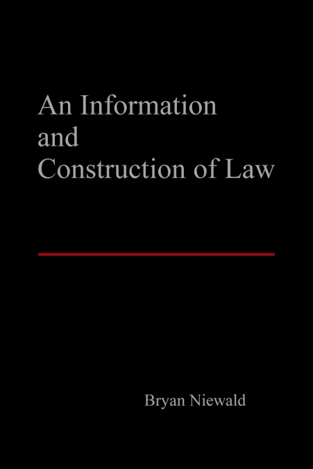 An Information and Construction of Law