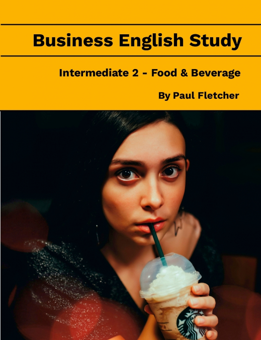 Business English Study - Intermediate 2 - Food & Beverage