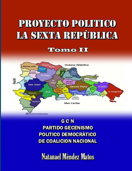 PROYECTO POLÍTICO  LA SEXTA REPÚBLICA  -  Tomo II