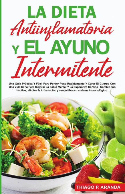 LA DIETA ANTIINFLAMATORIA Y EL AYUNO INTERMITENTE