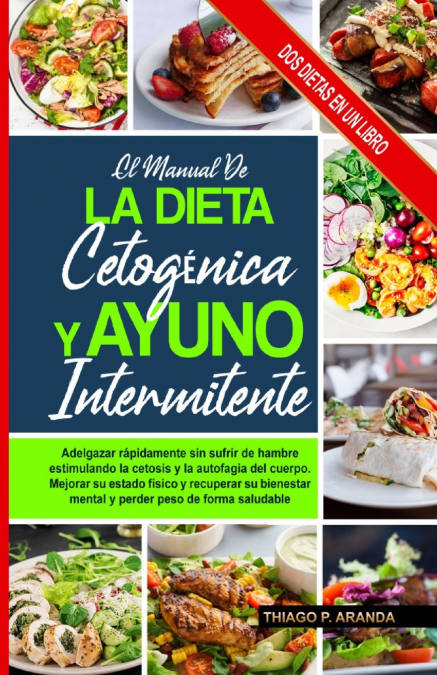 MANUAL DE LA DIETA CETOGÉNICA Y EL AYUNO INTERMITENTE