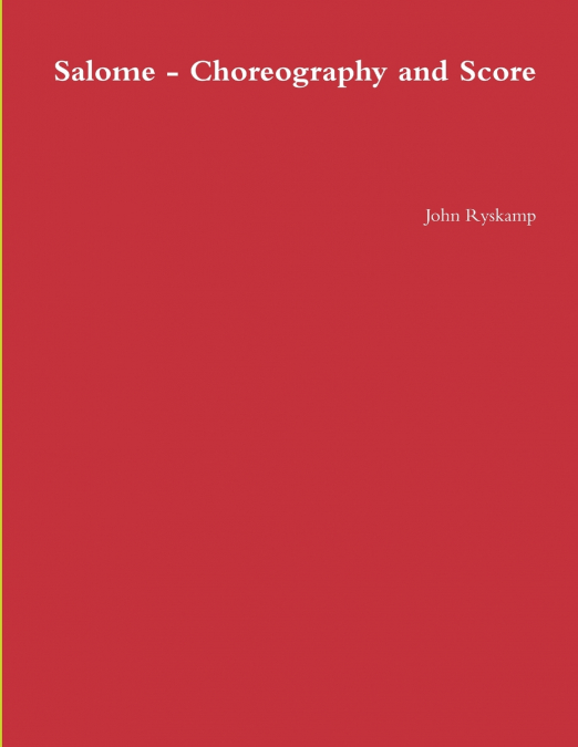 Salome - Choreography and Score