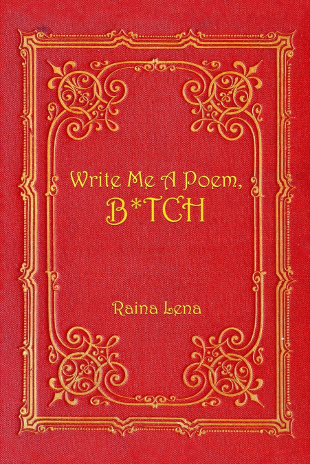 Write Me a Poem, B*tch