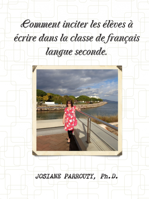 Comment inciter les élèves à écrire dans la classe de français langue seconde