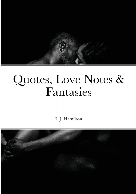 Quotes, Love Notes & Fantasies