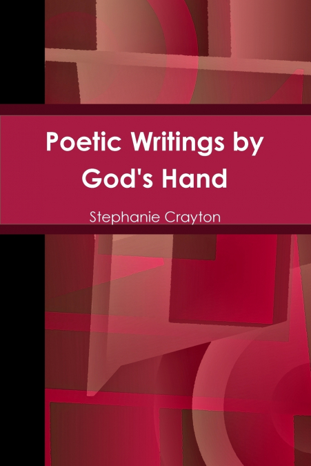 Poetic Writings by God’s Hand