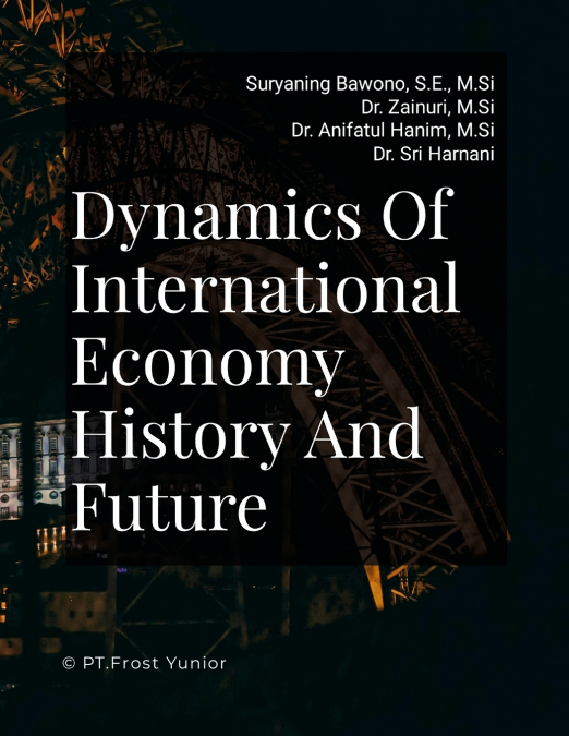 Dynamics Of International Economy History And Future