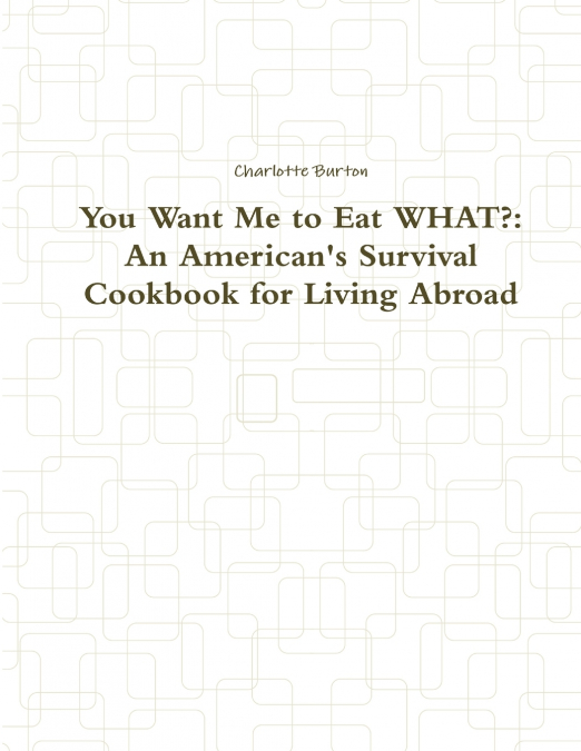 You Want Me to Eat WHAT?
