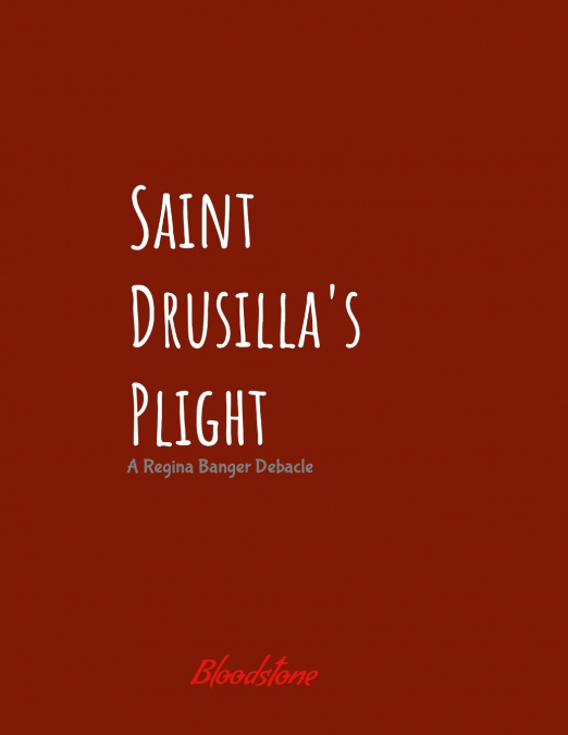Saint Drusilla’s Plight