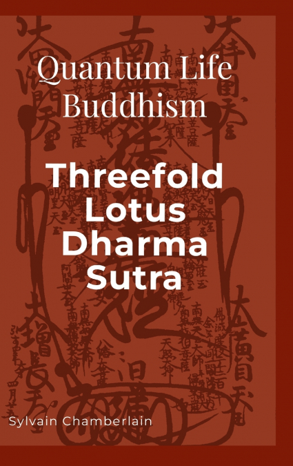 Quantum Life Buddhism Threefold Lotus Dharma Sutra