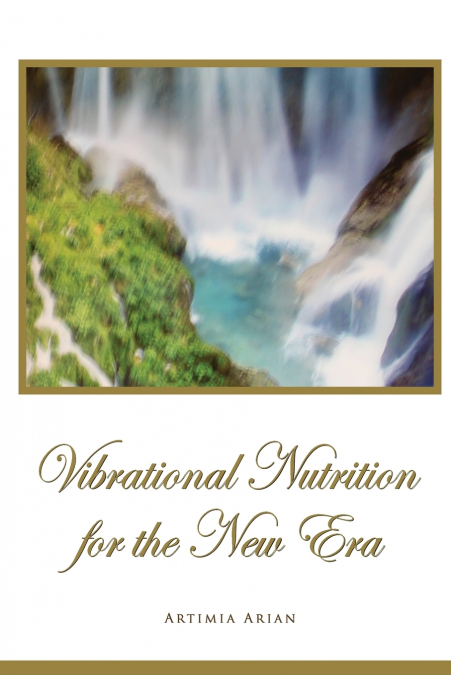 Vibrational Nutrition for the New Era