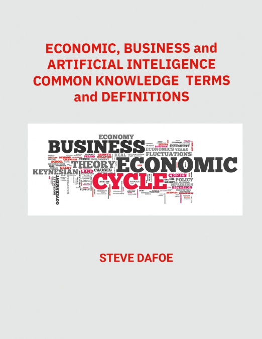 Economics, Business and Artificial Intelligence Common Knowledge Terms And Definitions