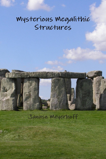 Mysterious Megalithic Structures