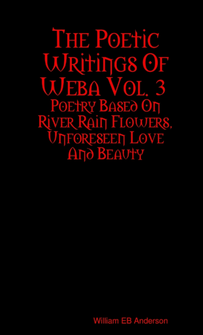 The Poetic Writings Of Weba Vol. 3