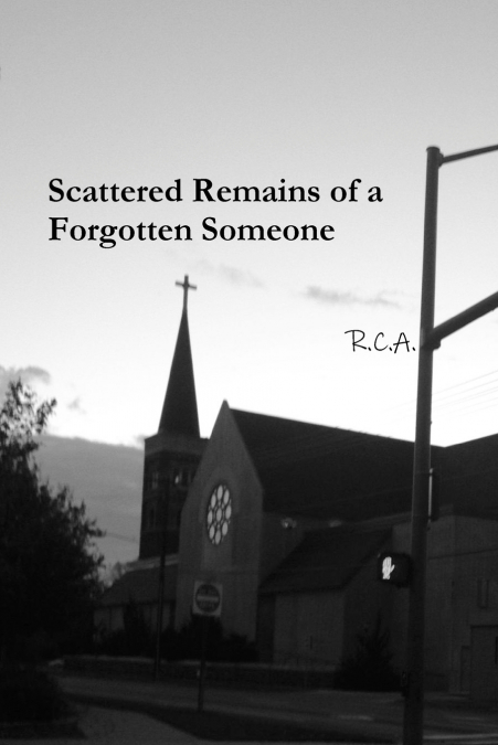 Scattered Remains of a Forgotten Someone
