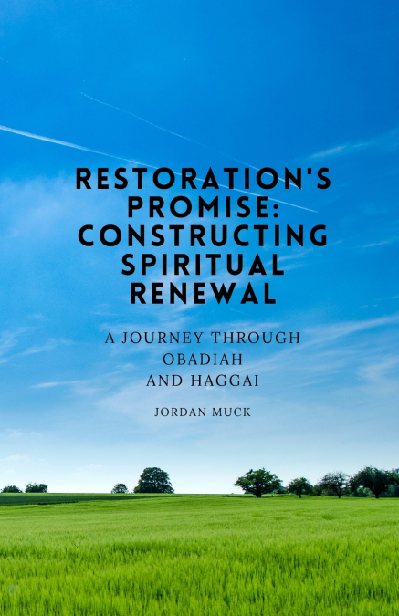 Restoration’s Promise