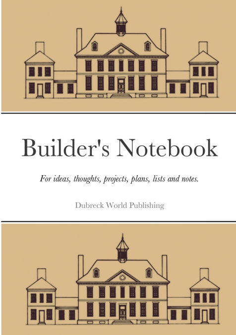 Builder’s Notebook