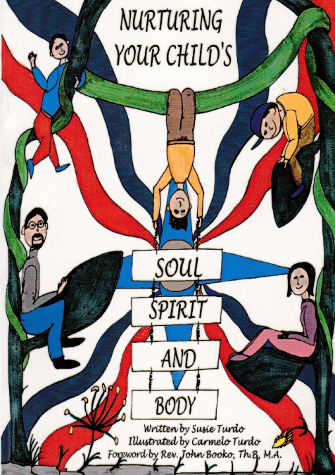 Nurturing Your Child’s Soul, Spirit and Body