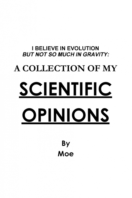 I Believe In Evolution But Not So Much In Gravity