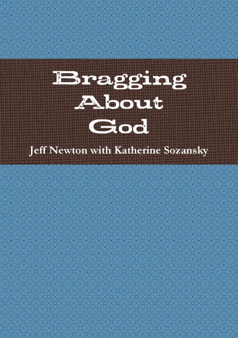 Bragging About God