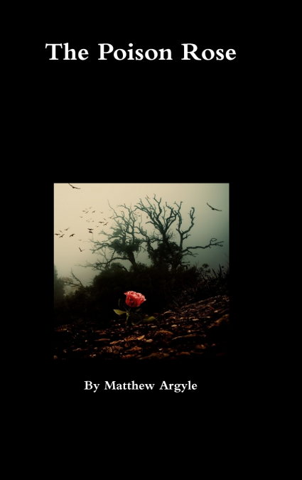 The Poison Rose