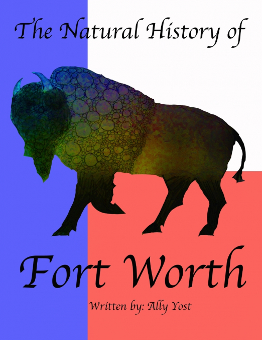 The Natural History of Fort Worth