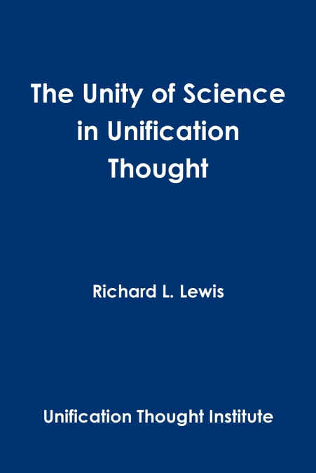 The Unity of Science in Unification Thought