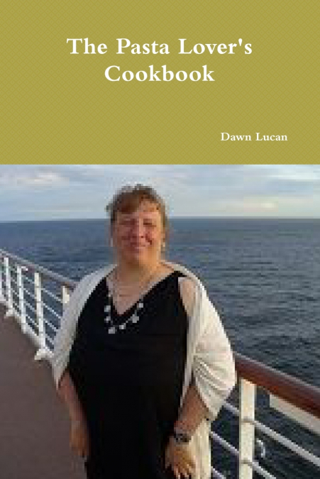 The Pasta Lover’s Cookbook