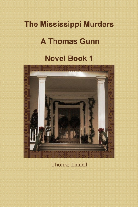 The Mississippi Murders  A Thomas Gunn Novel Book 1