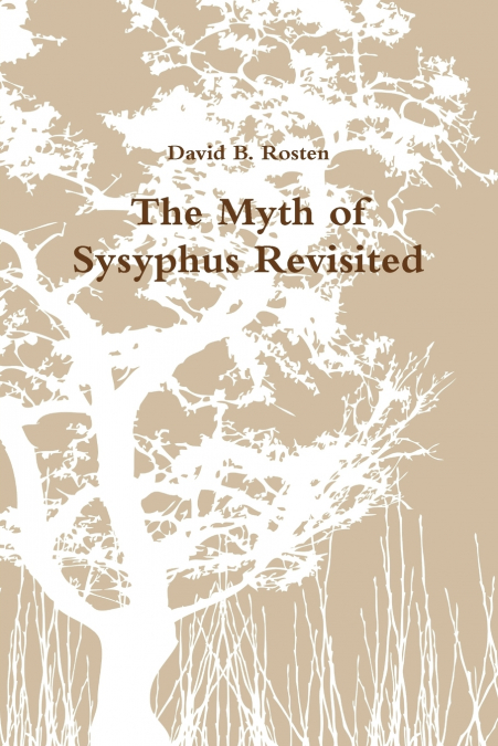 The Myth of Sysyphus Revisited