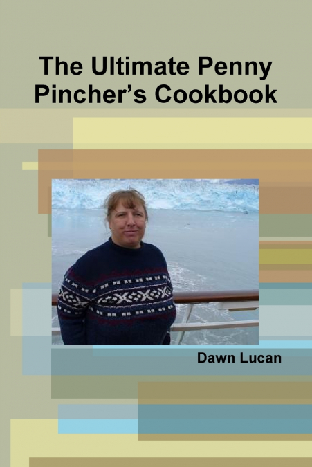 The Ultimate Penny Pincher’s Cookbook