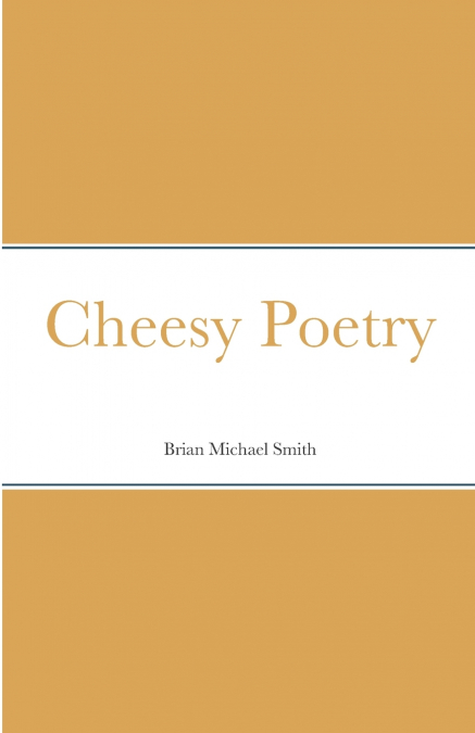 Cheesy Poetry