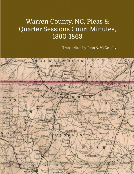 Warren County, NC, Pleas & Quarter Sessions Court Minutes, 1860-1863