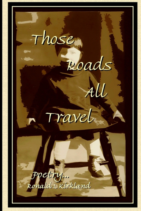 Those Roads All Travel