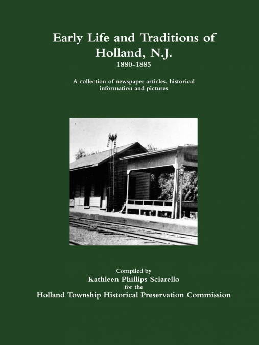 Early Life and Traditions of Holland, N. J.  1880-1885