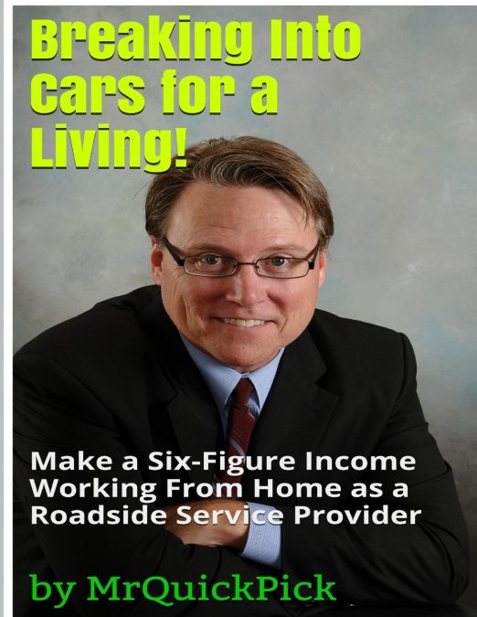 Breaking Into Cars for a Living!