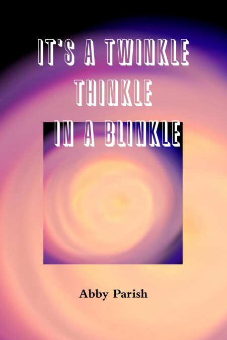 It’s a Twinkle Thinkle in a Blinkle