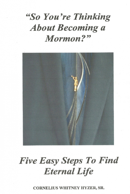So You’re Thinking About Becoming a Mormon?