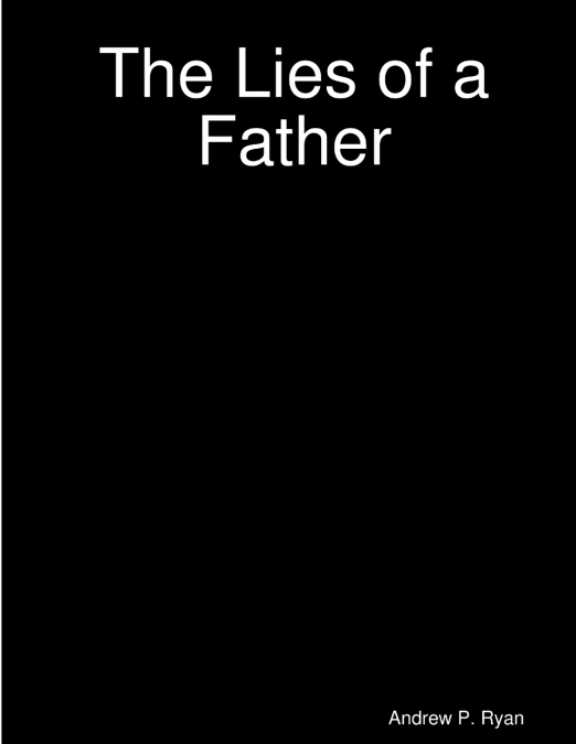 The Lies of a Father
