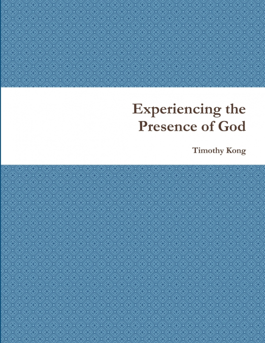 Experiencing the Presence of God