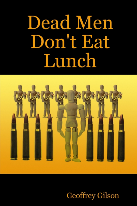 Dead Men Don’t Eat Lunch