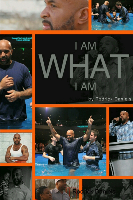 I AM WHAT I AM