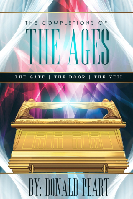 The Completions of the Ages (The Gate, the Door and the Veil)