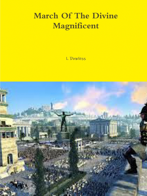March Of The Divine Magnificent