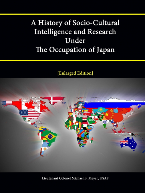 A History of Socio-Cultural Intelligence and Research Under The Occupation of Japan