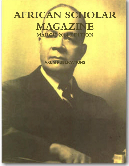 AFRICAN SCHOLAR MAGAZINE  MARCH 2014 EDITION