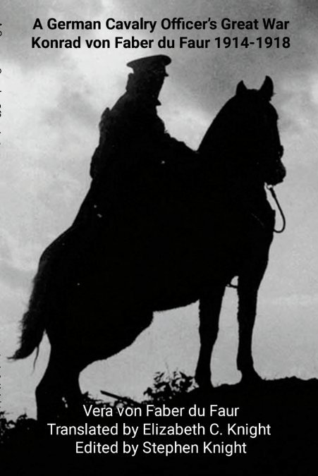 A German Cavalry Officer’s Great War