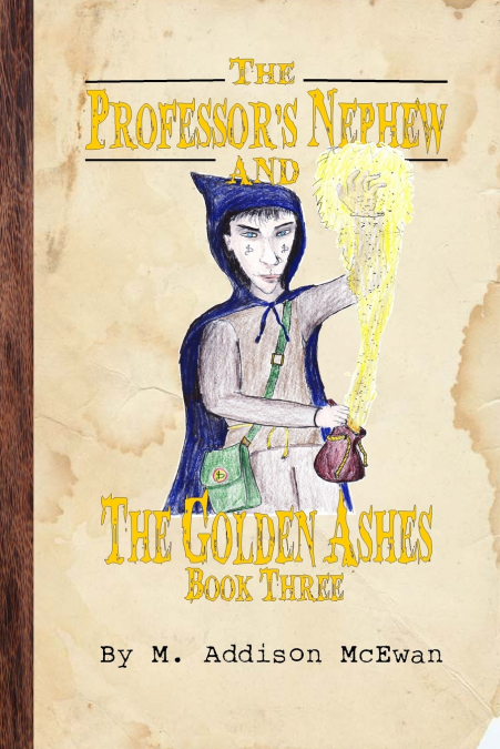 The Professor’s Nephew and the Golden Ashes
