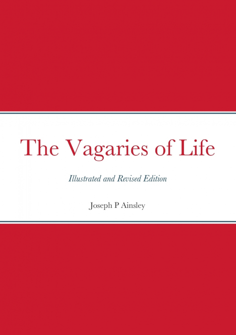 The Vagaries of Life