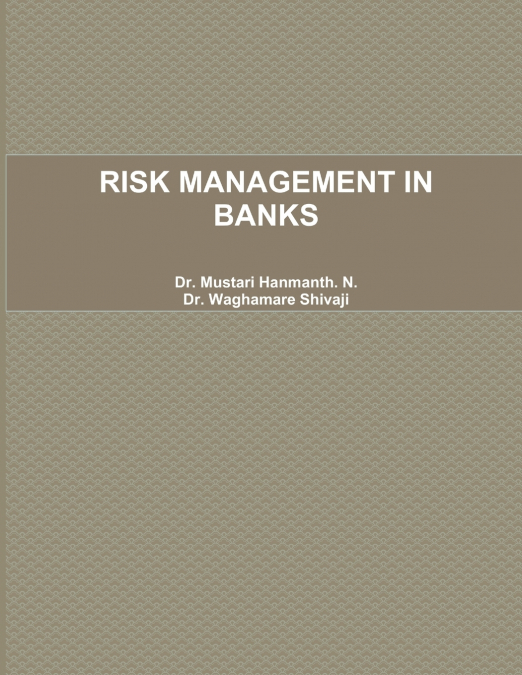 RISK MANAGEMENT IN BANKS